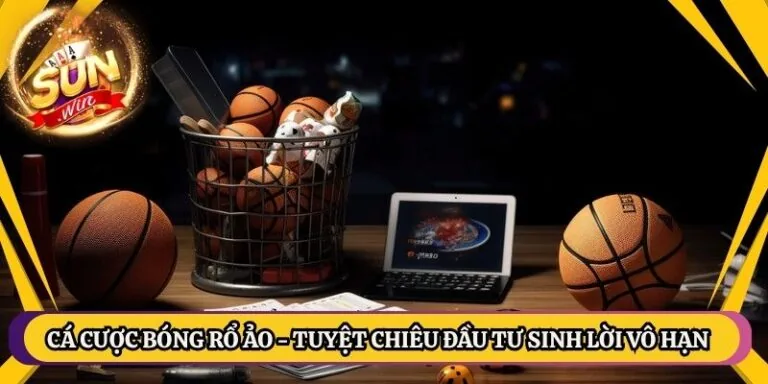 Cá Cược Bóng Rổ Ảo - Tuyệt Chiêu Đầu Tư Sinh Lời Vô Hạn 3 Cá Cược Bóng Rổ Ảo - Tuyệt Chiêu Đầu Tư Sinh Lời Vô Hạn